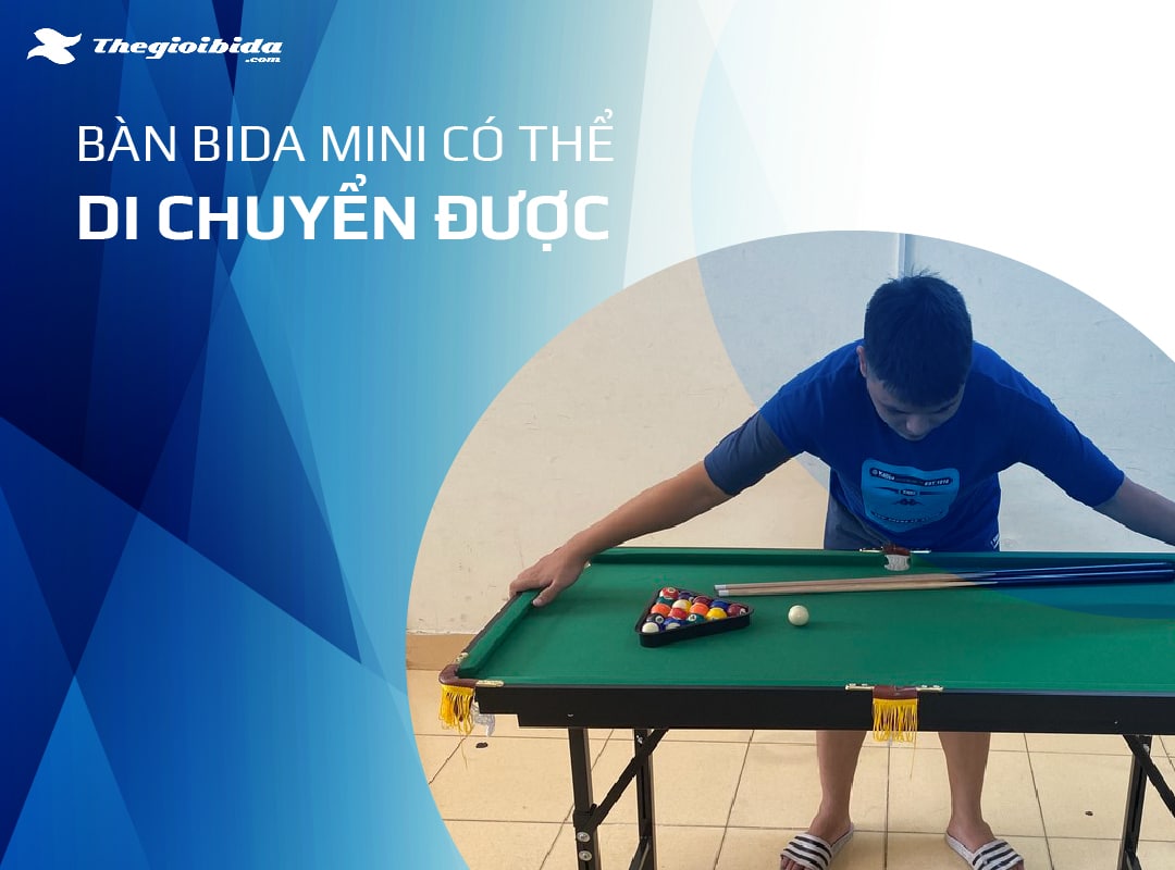 Di chuyển ban bi a mini dễ dàng mọi lúc mọi nơi