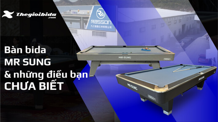 Bàn bida Mr Sung và những điều bạn chưa biết đến