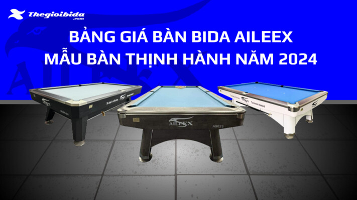 Bảng giá bàn Aileex