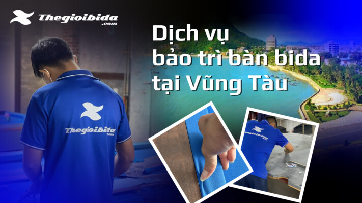Dịch vụ bảo trì bàn bida tại Vũng Tàu
